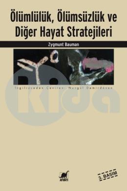 Ölümlülük, Ölümsüzlük ve Diğer Hayat Stratejileri