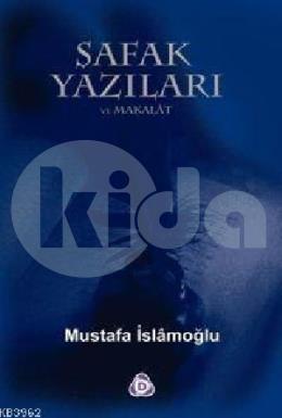 Şafak Yazıları / Makalat