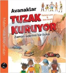 Avanaklar Tuzak Kuruyor (Zaman Üzerine Bir Öykü)