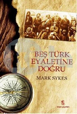 Beş Türk Eyaletine Doğru