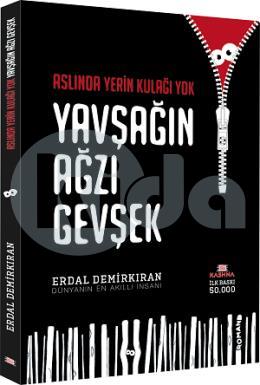 Aslında Yerin Kulağı Yok Yavşağın Ağzı Gevşek