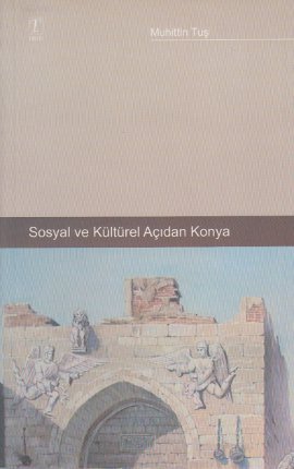 Sosyal Ve Kültürel Açıdan Konya