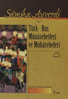 Türk-Rus Münasebetleri ve Muharebeleri