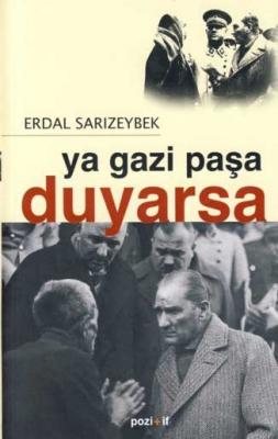 Ya Gazi Paşa Duyarsa