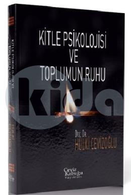 Kitle Psikolojisi ve Toplumun Ruhu