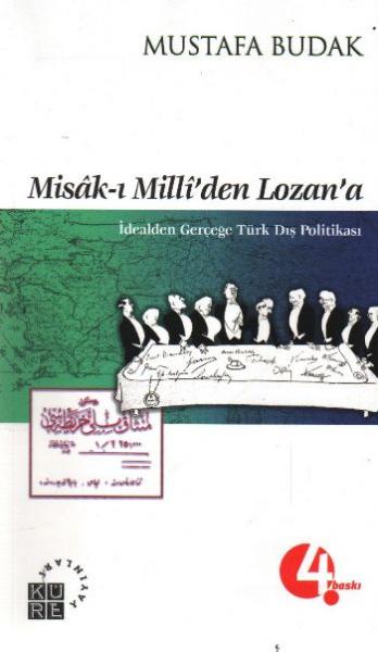 Misak-ı Milli’den Lozan’a İdealden Gerçeğe Türk Dış Politikası