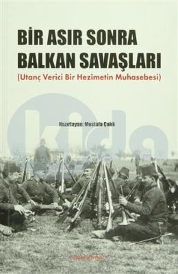 Bir Asır Sonra Balkan Savaşları