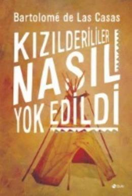 Kızılderililer Nasıl Yok Edildi?