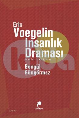 Eri̇c Voegeli̇n İnsanlık Draması