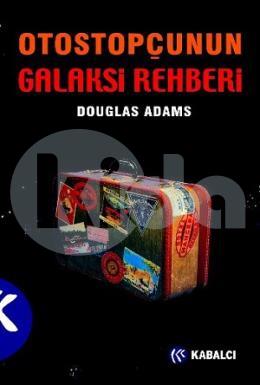 Otostopçunun Galaksi Rehberi (Otostopçu 1. Kitap)