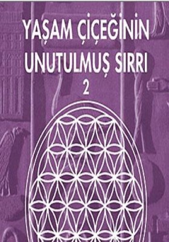 Yaşam Çiçeğinin Unutulmuş Sırrı 2