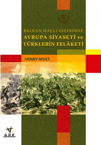 Balkan Haçlı Seferinde Avrupa Siyaseti ve Türklerin Felaketi