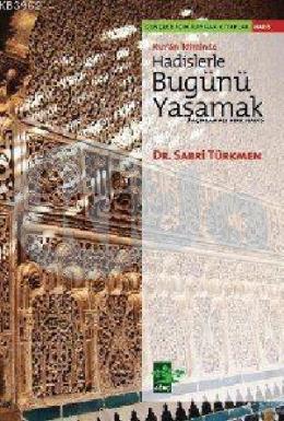 Kuran İkliminde Hadislerle Bugünü Yaşamak; Açıklamalı Kırk Hadis