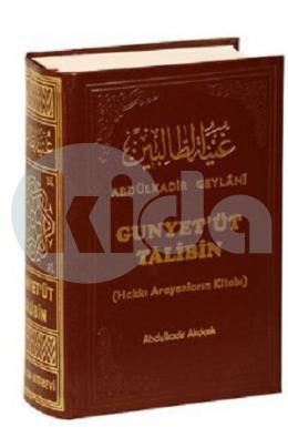 Gunyet’üt Talibin : Hakkı Arıyanların Kitabı (Ciltli)