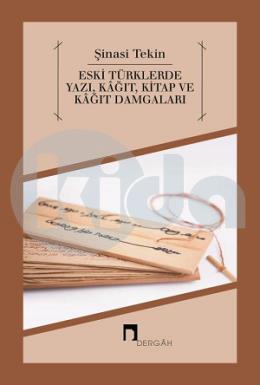 Eski Türklerde Yazı, Kağıt, Kitap ve Kağıt Damgaları