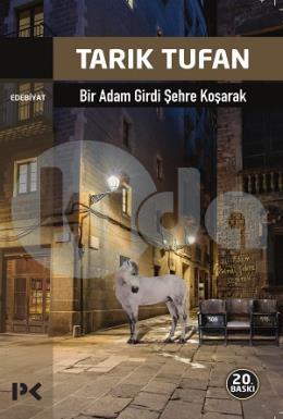 Bir Adam Girdi Şehre Koşarak