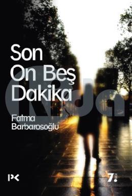 Son On Beş Dakika