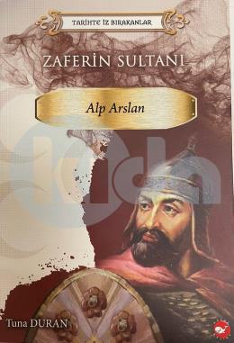 Zaferin Sultanı Alp Arslan