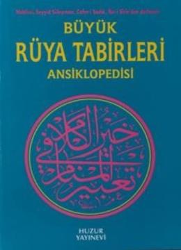 Büyük Rüya Tabirleri Ansiklopedisi