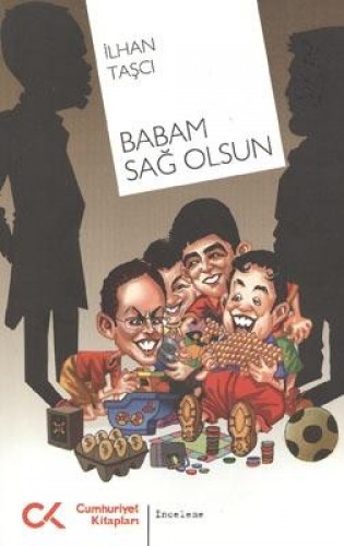 Babam Sağ Olsun