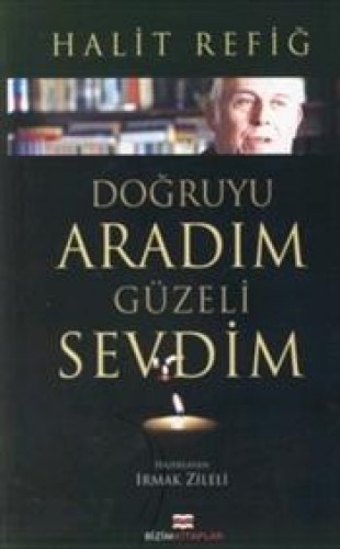 Doğruyu Aradım Güzeli Sevdim