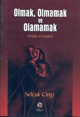 Olmak, Olmamak ve Olamamak