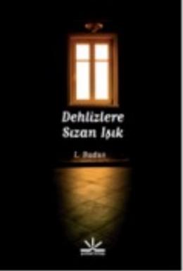 Dehlizlere Sızan Işık