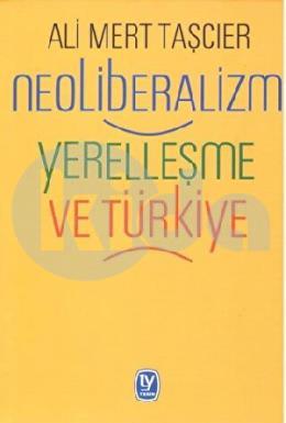 Neoliberalizm Yerelleşme ve Türkiye