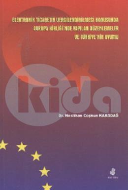Elektronik Ticaretin Vergilendirilmesi Konusunda Avrupa Birliği’nde Yapılan Düzenlemeler ve Türkiye’