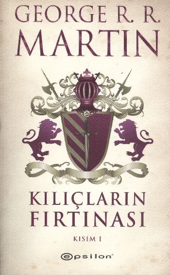 Buz ve Ateşin Şarkısı 3. Kitap - Kılıçların Fırtınası Kısım- 1