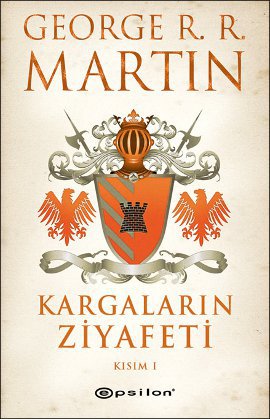 Buz ve Ateşin Şarkısı 4. Kitap - Kargaların Ziyafeti Kısım 1