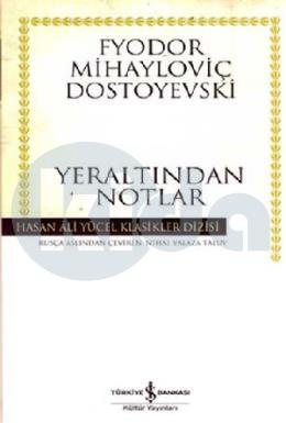 Yeraltından Notlar - Hasan Ali Yücel Klasikleri