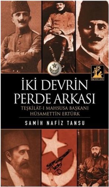 İki Devrin Perde Arkası