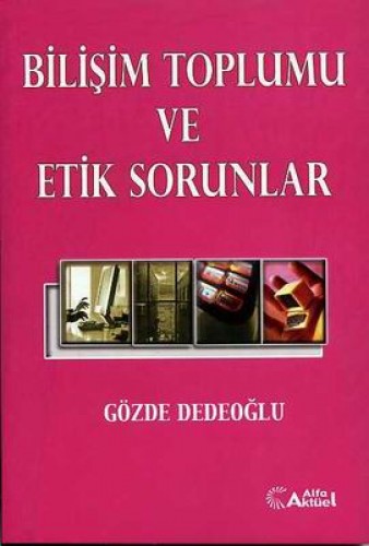 Bilişim Toplumu ve Etik Sorunlar