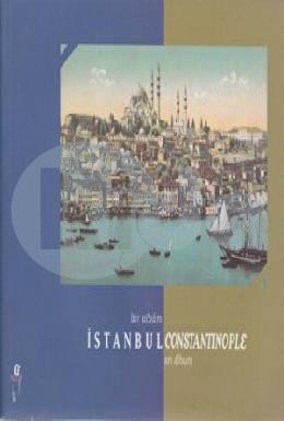 Bir Albüm İstanbul Constantinople an Album